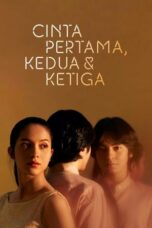 Cinta Pertama Kedua dan Ketiga